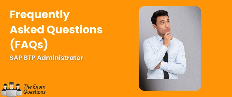 FAQ - SAP BTP Administrator