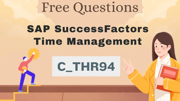 C_THR94 Exam Questions: Free SAP Practice Tests [2026]