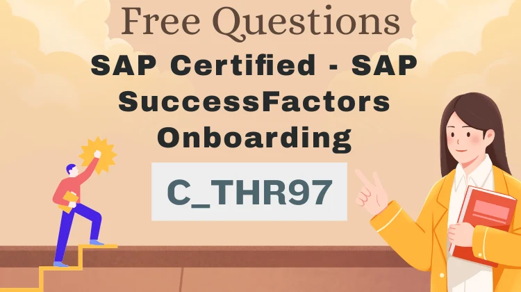 C_THR97_2511 Exam Questions: Free SAP Practice Tests [2026]