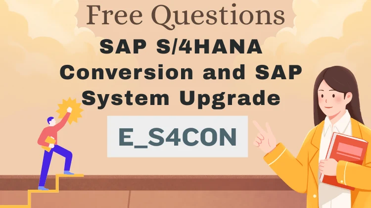 E_S4CON Exam Questions: Free SAP Practice Tests [2026]