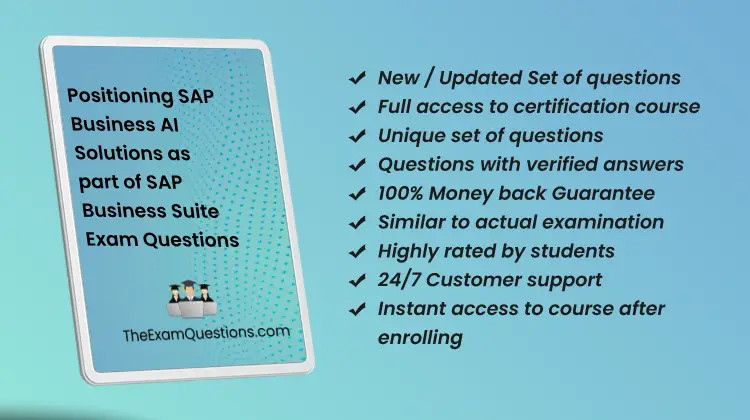 Positioning SAP Business AI Solutions as part of SAP Business Suite {C_BCBAI_2502} Pdf Questions