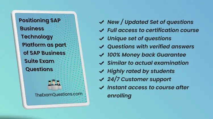 Positioning SAP Business Technology Platform as part of SAP Business Suite {C_BCBTP_2502} Pdf Questions