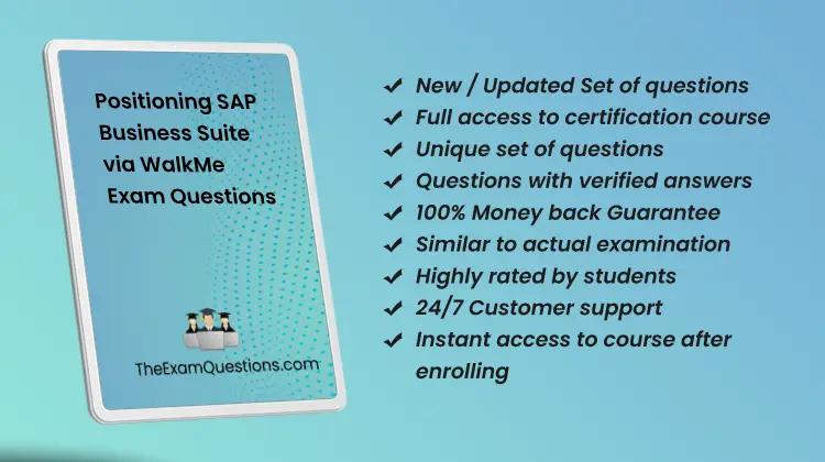 Positioning SAP Business Suite via WalkMe {C_BCWME_2504} Questions