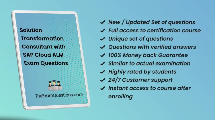 Solution Transformation Consultant with SAP Cloud ALM {C_STC_2405} Questions