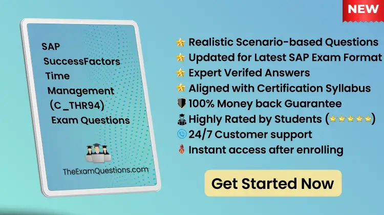 SAP SuccessFactors Time Management {C_THR94} Scenario Questions