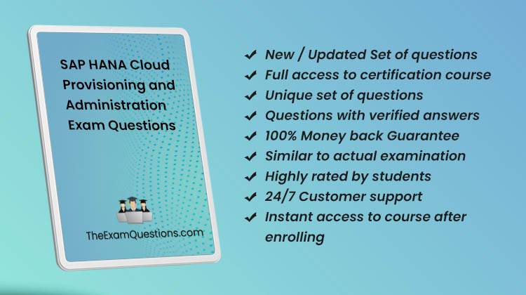 SAP HANA Cloud Provisioning and Administration {C_HCADM_02} Questions