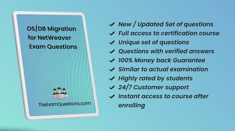 OS/DB Migration for NetWeaver 7.52 {C_TADM70_22} Ques