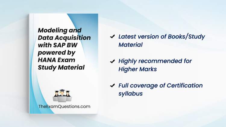 Books/Study Material - Modeling and Data Acquisition with SAP BW 7.5 powered by SAP HANA {C_TBW50H_75}