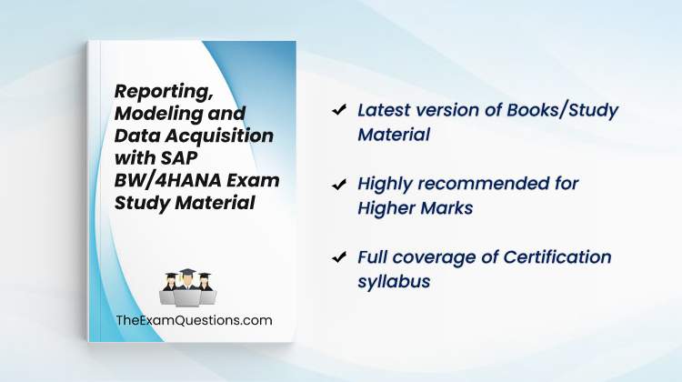 Books/Study Material - Reporting, Modeling and Data Acquisition with SAP BW/4HANA {C_BW4H_214}