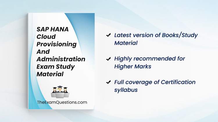 Books/Study Material - SAP HANA Cloud Provisioning and Administration {C_HCADM_02}