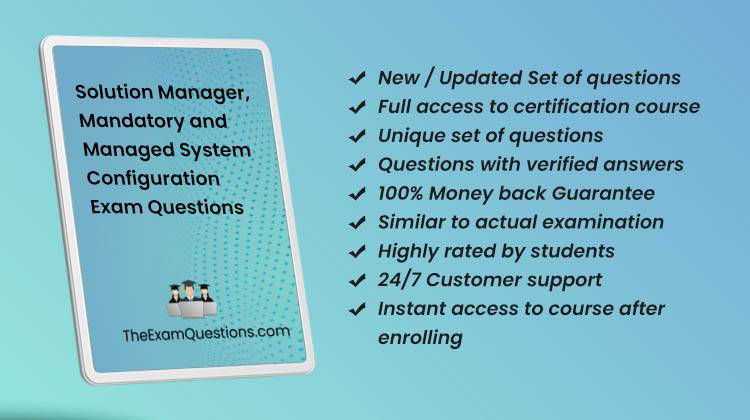 Solution Manager, Mandatory and Managed System Configuration {C_SM100_7210} Pdf Questions