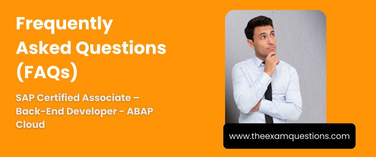 FAQ - SAP Certified Associate - Back-End Developer - ABAP Cloud