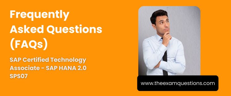 FAQ - SAP Certified Technology Associate - SAP HANA 2.0 SPS07