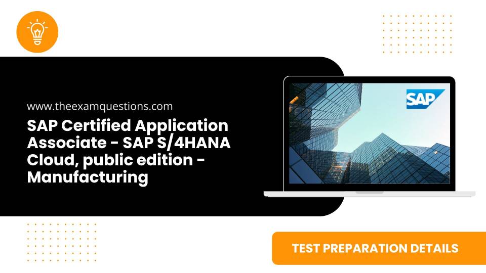 SAP Certified Application Associate - SAP S/4HANA Cloud, public edition - Manufacturing