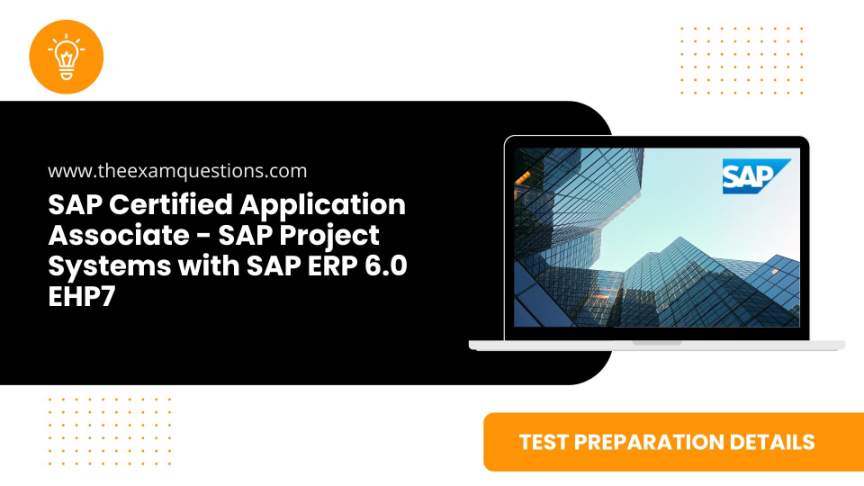 SAP Certified Application Associate - SAP Project Systems with SAP ERP 6.0 EHP7