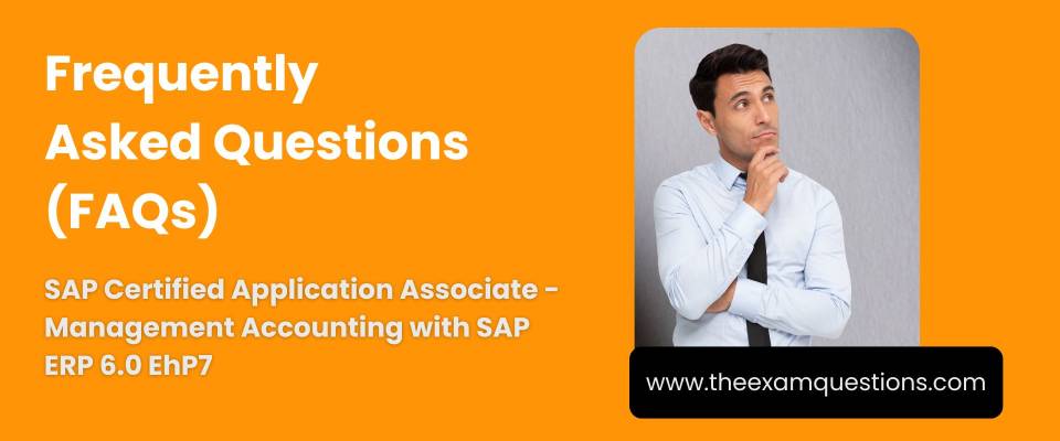 FAQ - SAP Certified Application Associate - Management Accounting with SAP ERP 6.0 EhP7