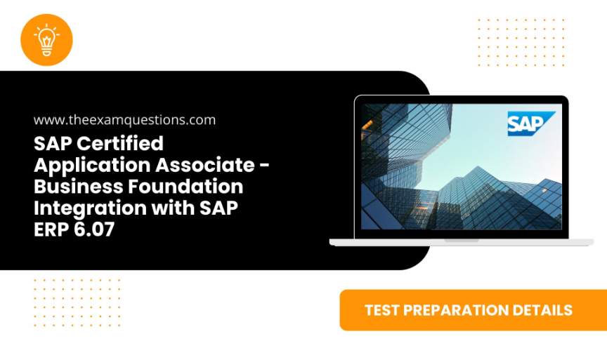 SAP Certified Application Associate - Business Foundation Integration with SAP ERP 6.07