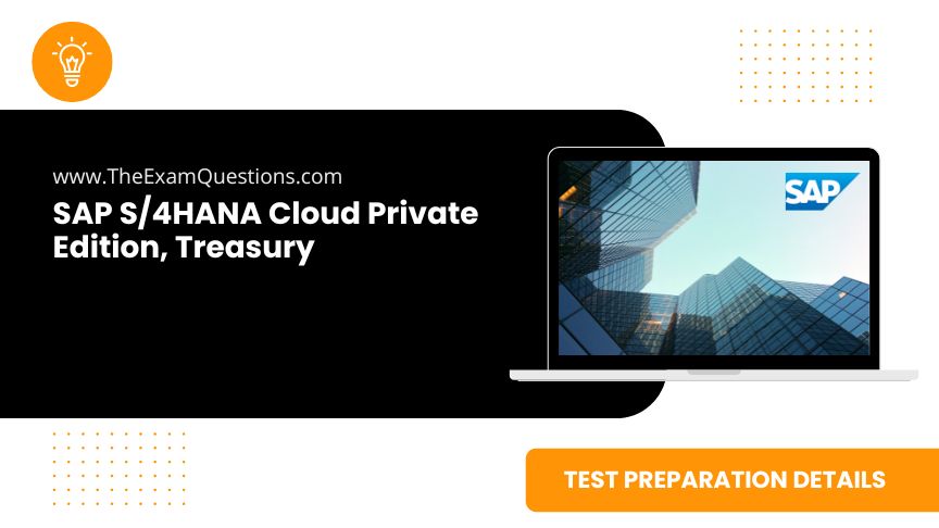 SAP Certified Associate - SAP S/4HANA Cloud Private Edition, Treasury