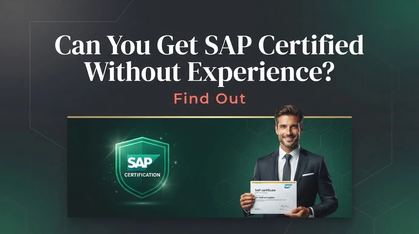 Can You Get SAP Certified Without Experience? Find Out