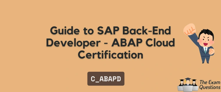 Guide to SAP C_ABAPD Certification | Exam Tips & Benefits