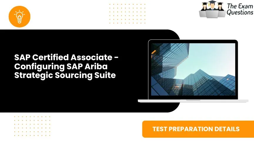 SAP Certified Associate - Configuring SAP Ariba Strategic Sourcing Suite