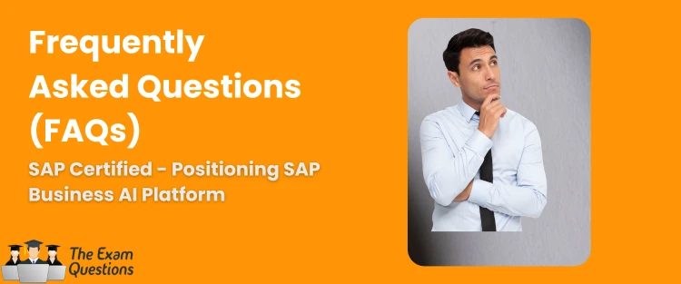 FAQ - Positioning SAP Business AI Platform