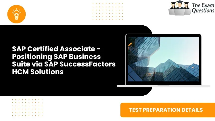 SAP Certified Associate - Positioning SAP Business Suite via SAP SuccessFactors HCM Solutions