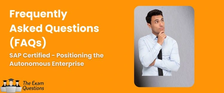 FAQ - Positioning the Autonomous Enterprise
