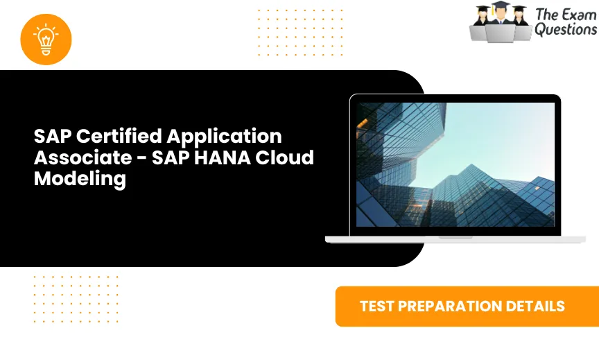 SAP Certified Application Associate - SAP HANA Cloud Modeling