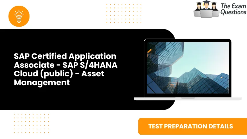 SAP Certified Application Associate - SAP S/4HANA Cloud (public) - Asset Management