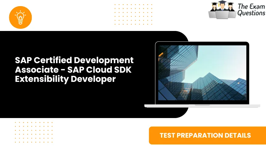 SAP Certified Development Associate - SAP Cloud SDK Extensibility Developer