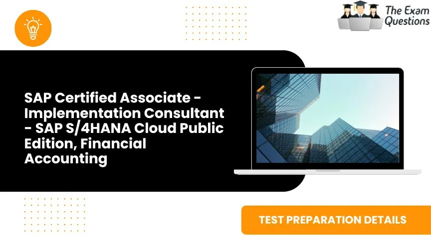 SAP Certified Associate - Implementation Consultant - SAP S/4HANA Cloud Public Edition, Financial Accounting