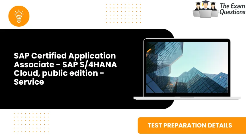 SAP Certified Application Associate - SAP S/4HANA Cloud, public edition - Service