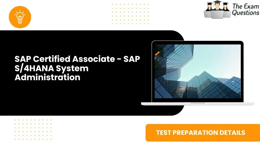 SAP Certified Associate - SAP S/4HANA System Administration
