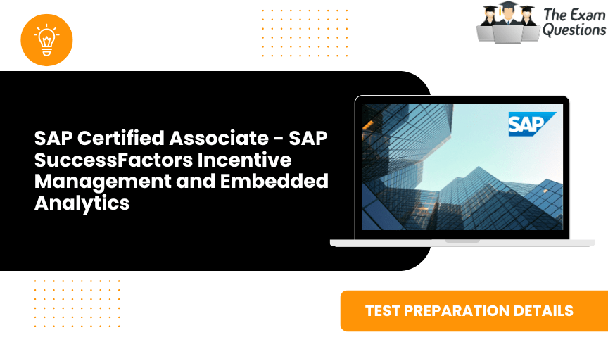 SAP Certified Associate - SAP SuccessFactors Incentive Management and Embedded Analytics