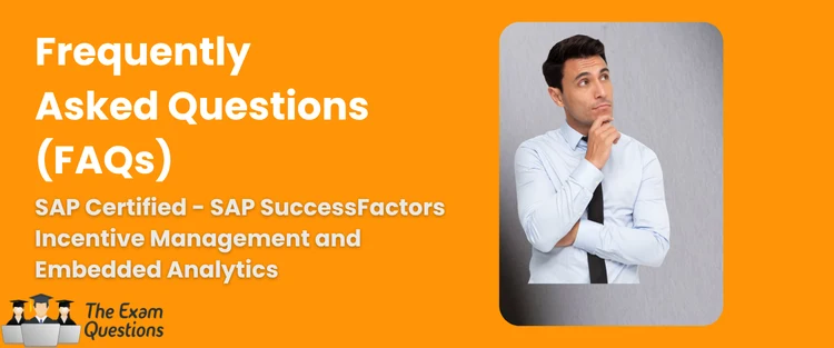 FAQ - SAP SuccessFactors Incentive Management and Embedded Analytics