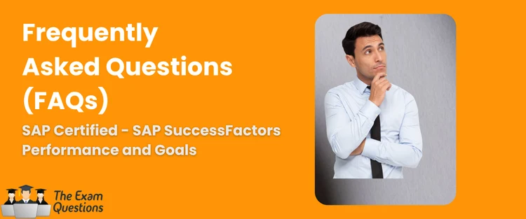 FAQ - SAP Certified Associate - Implementation Consultant - SAP SuccessFactors Performance and Goals