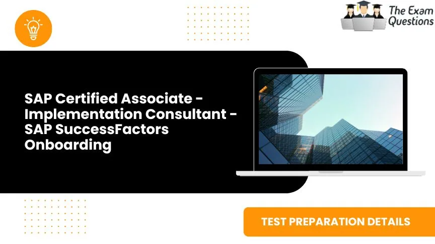 SAP Certified Associate - Implementation Consultant - SAP SuccessFactors Onboarding