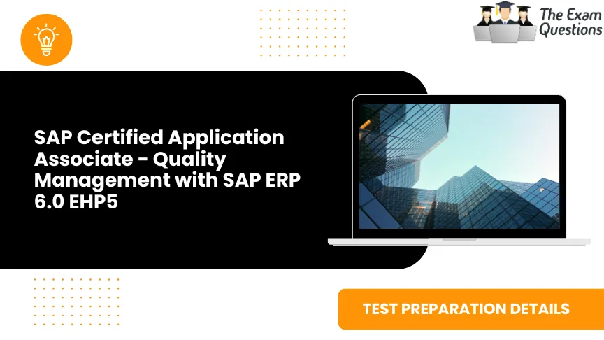 SAP Certified Application Associate - Quality Management with SAP ERP 6.0 EHP5