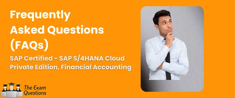 FAQ - SAP Certified Associate - SAP S/4HANA Cloud Private Edition, Financial Accounting