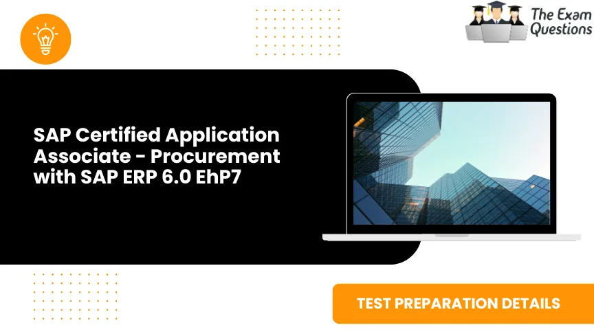 SAP Certified Application Associate - Procurement with SAP ERP 6.0 EhP7