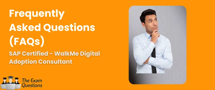 FAQ - WalkMe Digital Adoption Consultant