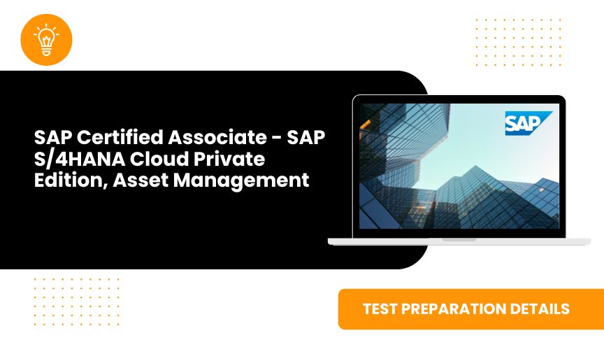 SAP Certified Associate - SAP S/4HANA Cloud Private Edition, Asset Management