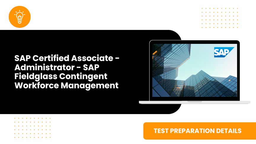 SAP Certified Associate - Administrator - SAP Fieldglass Contingent Workforce Management