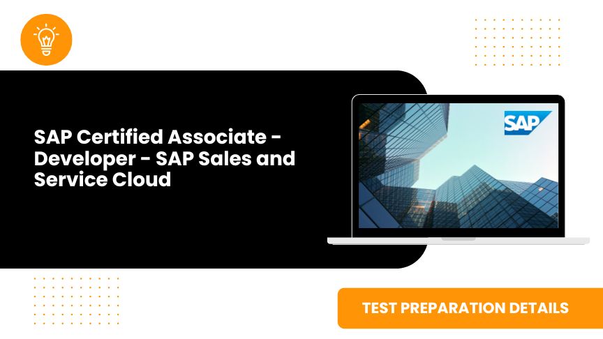 SAP Certified Associate - Developer - SAP Sales and Service Cloud