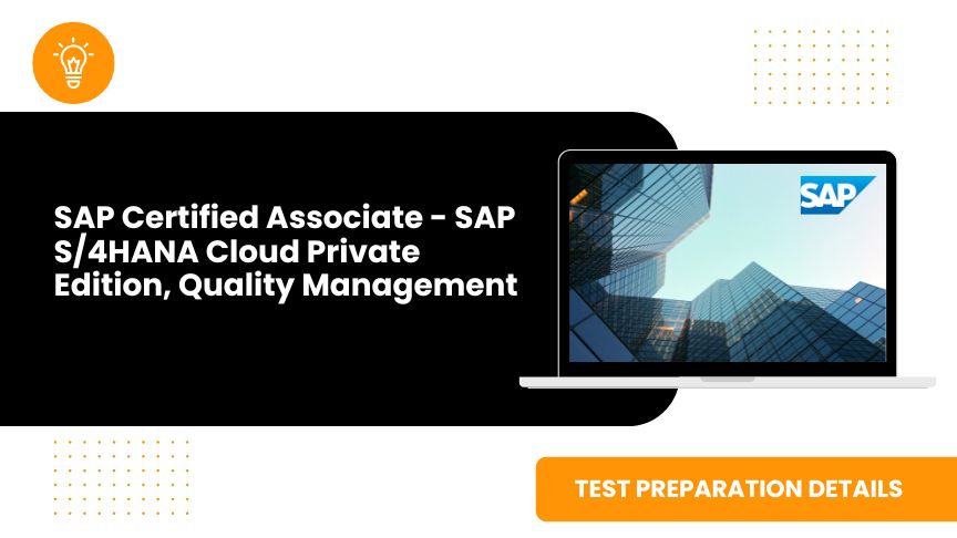 SAP Certified Associate - SAP S/4HANA Cloud Private Edition, Quality Management