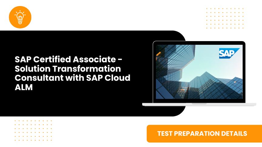 SAP Certified Associate - Solution Transformation Consultant with SAP Cloud ALM