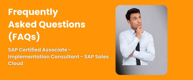 FAQ - SAP Certified Associate - Implementation Consultant - SAP Sales Cloud