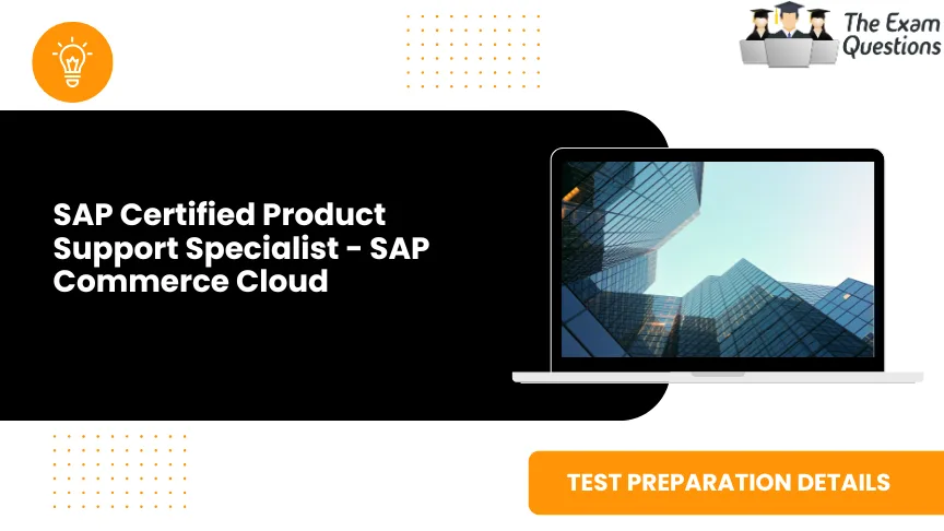 SAP Certified Product Support Specialist - SAP Commerce Cloud