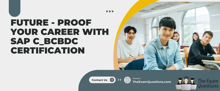 Future - Proof Your Career with SAP C_BCBDC Certification